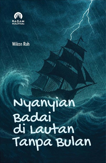 Nyanyian Badai di Lautan Tanpa Bulan